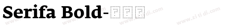 Serifa Bold字体转换